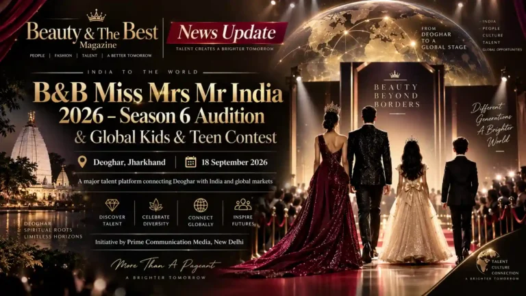 B&B Miss Mrs Mr India 2026 Season 6 Audition and Global Kids & Teen Contest Audition Set to Take Centre Stage in Deoghar